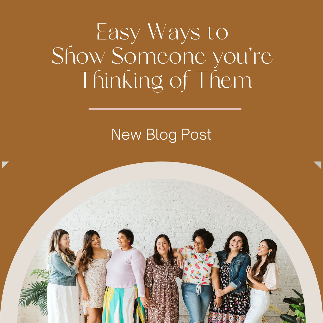 Easy Ways to Show Someone You Care